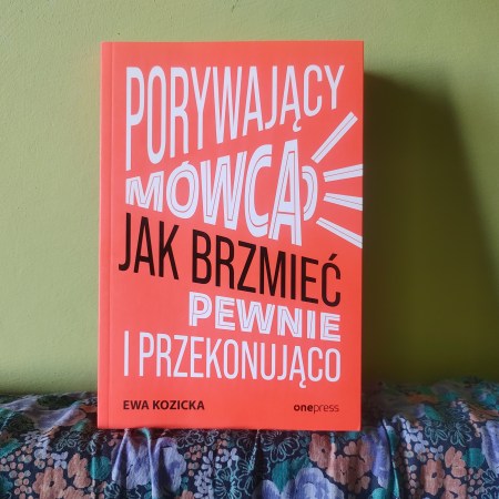 Porywający mówca - Jak brzmieć pewnie i przekonująco