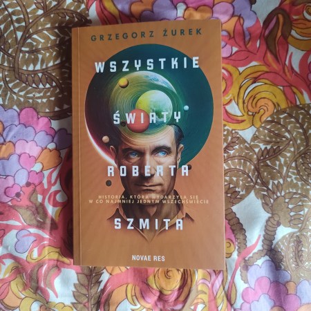 Wszystkie światy Roberta Szmita